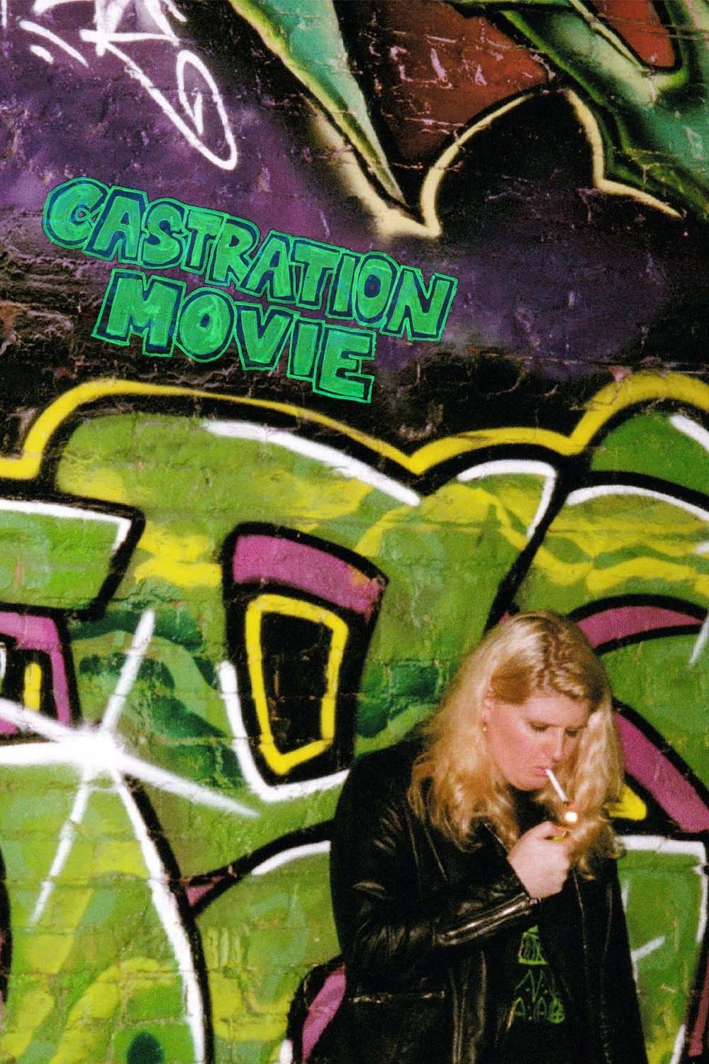 Castration Movie Anthology i. The Fear of Having No One to Hold at the End of the World poster